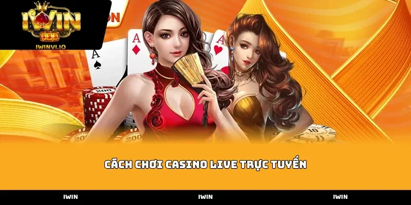 cach choi casino live truc tuyen
