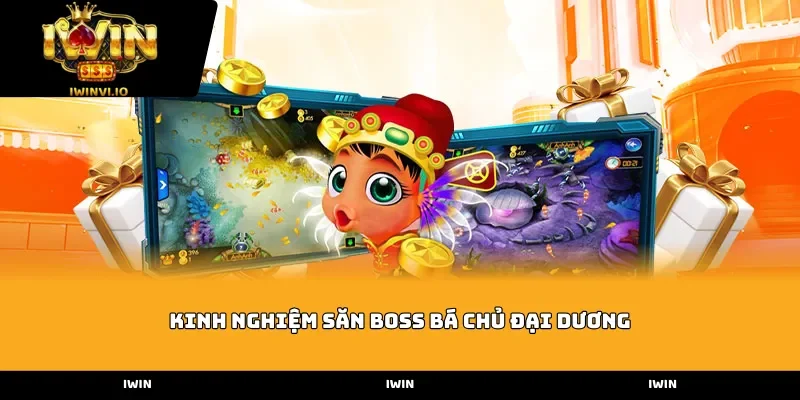 kinh nghiem san boss ba chu dai duong
