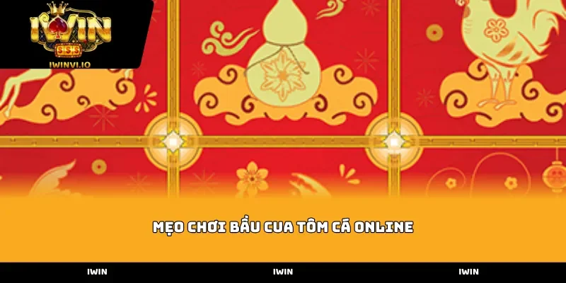Mẹo Chơi Bầu Cua Tôm Cá Online